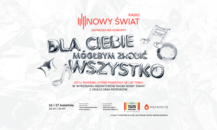 Obrazek ilustrujący spektakl Koncert Radia Nowy Świat „Dla Ciebie mógłbym zrobić wszystko”